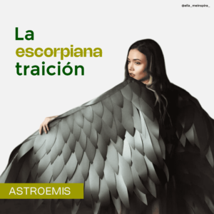 ASTROEMIS: La (escorpiana) traición